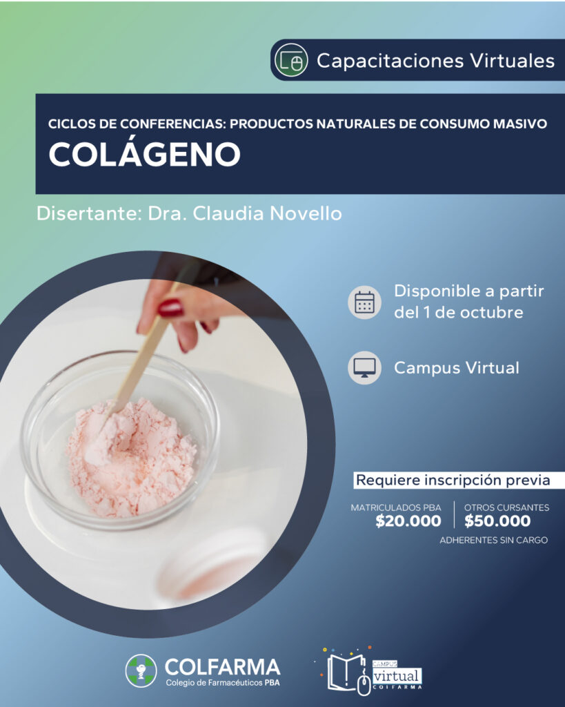 CICLOS DE CONFERENCIAS: PRODUCTOS NATURALES DE CONSUMO MASIVO: COLÁGENO. Actividad Asincrónica por Campus Virtual.