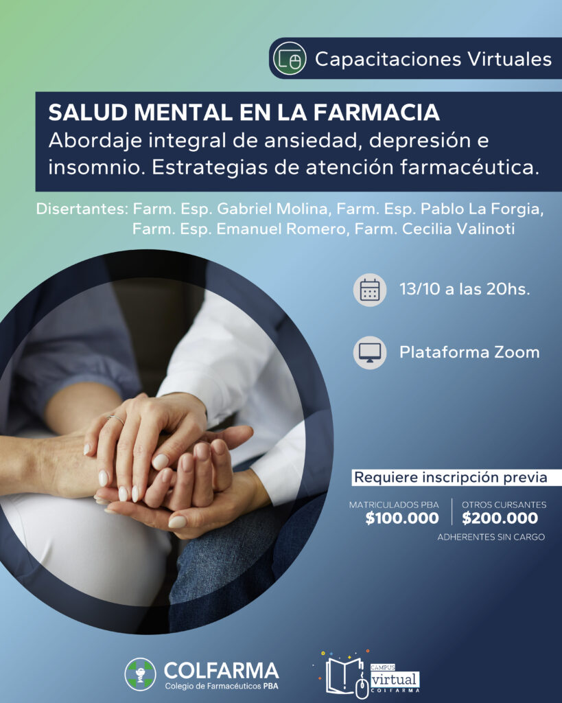 SALUD MENTAL EN LA FARMACIA: ABORDAJE INTEGRAL DE ANSIEDAD, DEPRESIÓN E INSOMNIO. ESTRATEGIAS DE ATENCIÓN FARMACÉUTICA. ACTIVIDAD SINCRÓNICA Y POR CAMPUS VIRTUAL