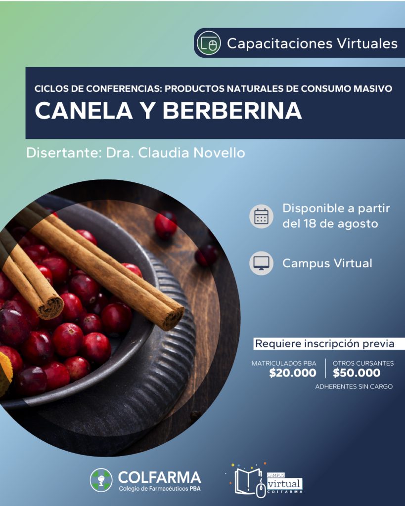 CICLOS DE CONFERENCIAS: PRODUCTOS NATURALES DE CONSUMO MASIVO: CANELA Y BERBERINA. Actividad Asincrónica por Campus Virtual.