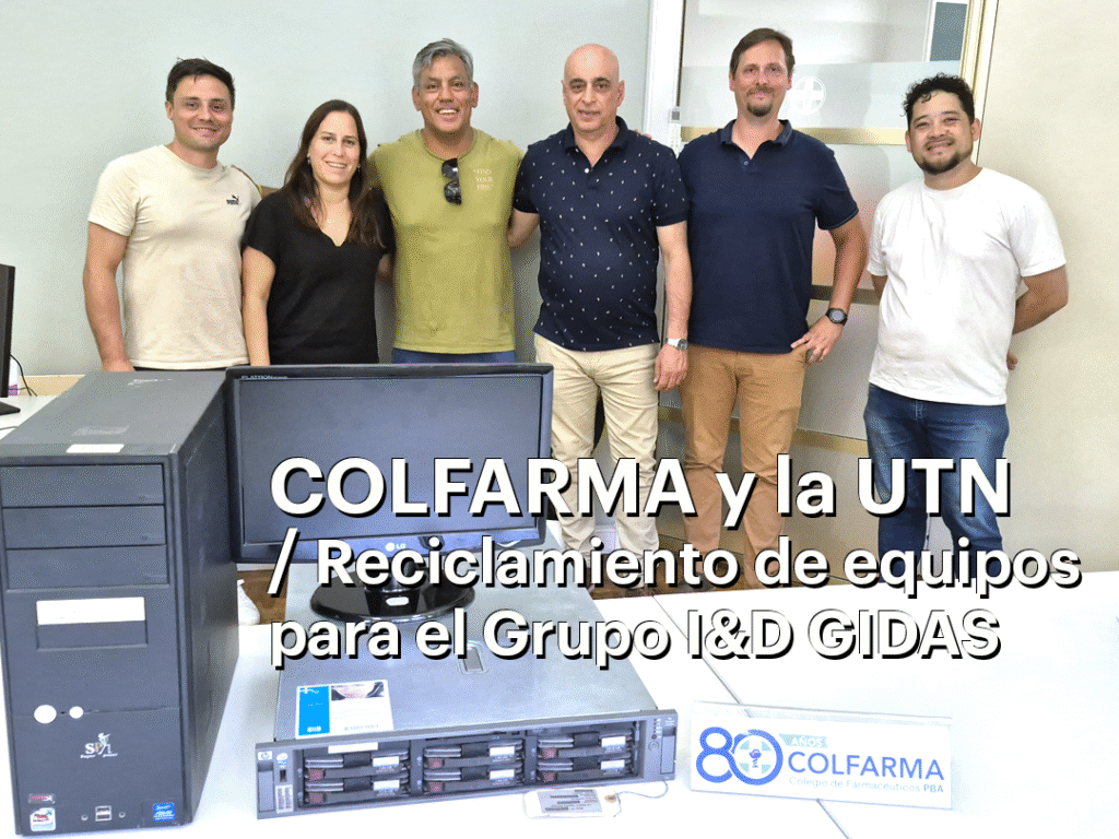 COLFARMA Y LA UTN: reciclado de equipo informático - COLFARMA