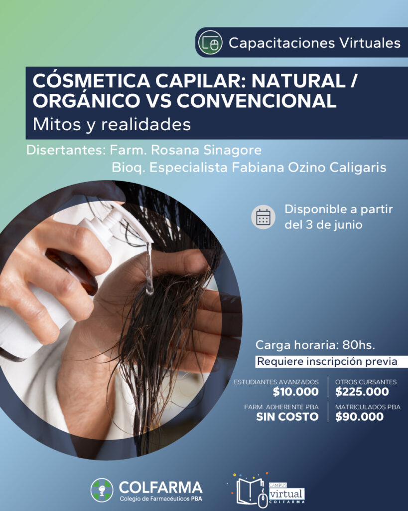 COSMÉTICA CAPILAR, NATURAL/ORGANICO VS CONVENCIONAL. MITOS Y REALIDADES. Actividad Asincrónica por campus virtual COLFARMA.