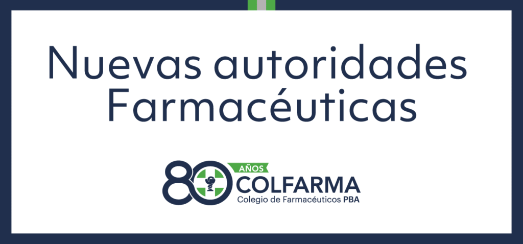Info COLFARMA Medios / NUEVAS AUTORIDADES FARMACÉUTICAS 2025 - COLFARMA