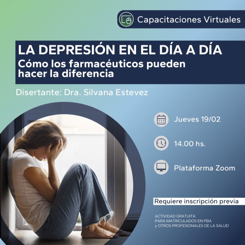LA DEPRESIÓN EN EL DÍA A DÍA: COMO LOS FARMACÉUTICOS PUEDEN HACER LA DIFERENCIA. DRA. SILVANA ESTEVEZ. Actividad Asincrónica.