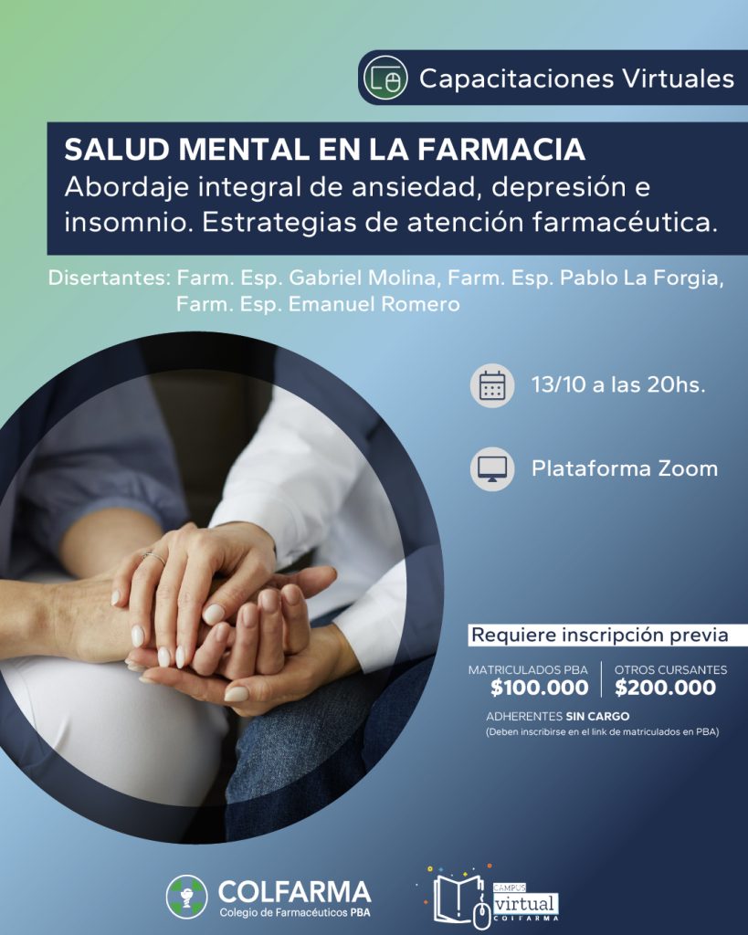 SALUD MENTAL EN LA FARMACIA: ABORDAJE INTEGRAL DE ANSIEDAD, DEPRESIÓN E INSOMNIO. ESTRATEGIAS DE ATENCIÓN FARMACÉUTICA. ACTIVIDAD SINCRÓNICA Y POR CAMPUS VIRTUAL