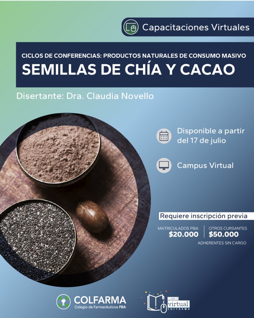 CICLOS DE CONFERENCIAS: PRODUCTOS NATURALES DE CONSUMO MASIVO. “SEMILLAS DE CHÍA Y CACAO”. Actividad Asincrónica por Campus Virtual.