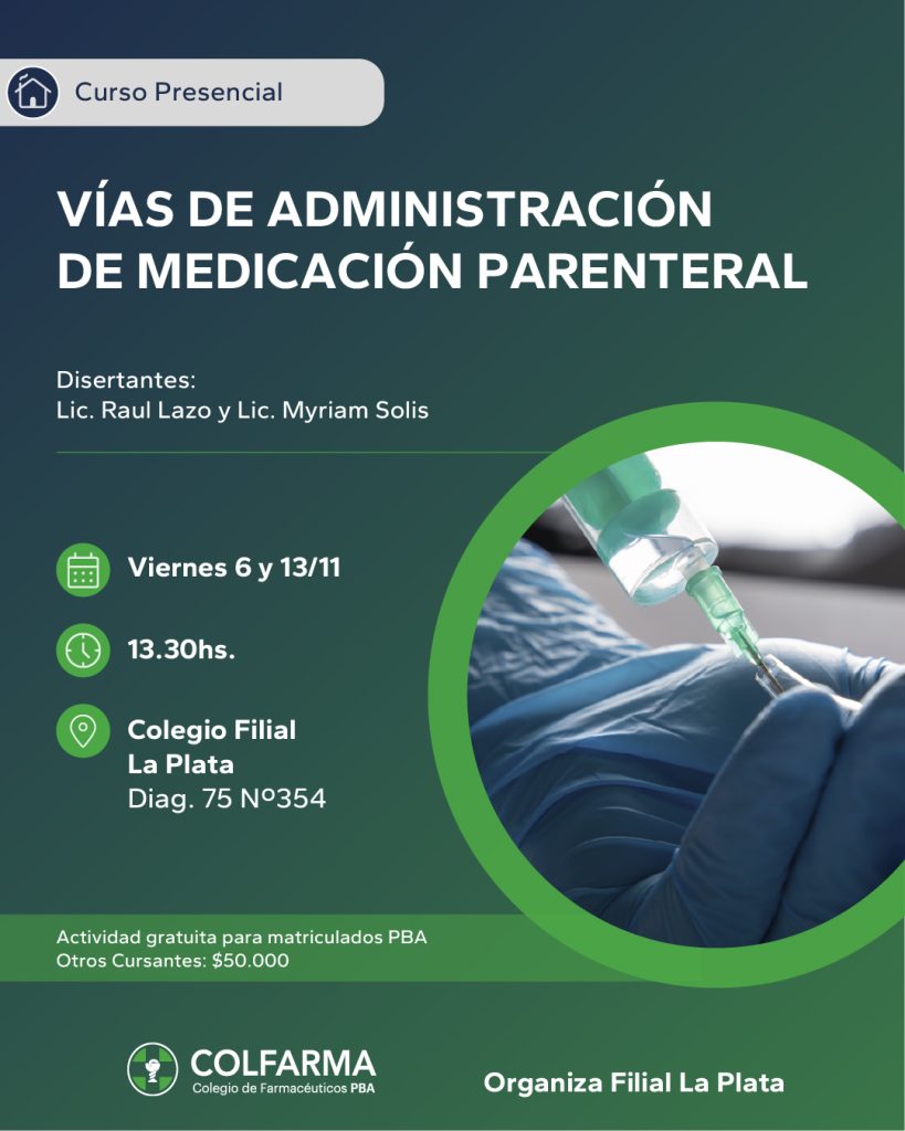 VÍAS DE ADMINISTRACIÓN DE MEDICACIÓN PARENTERAL. Filial La Plata. Actividad presencial gratuita.