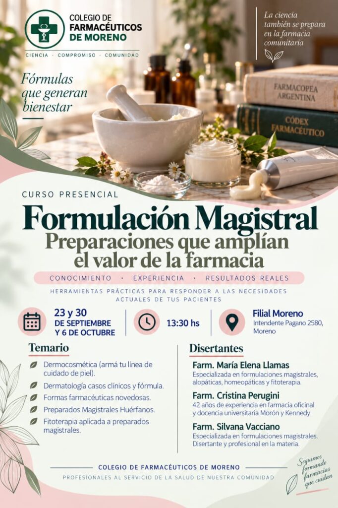 FORMULACIÓN MAGISTRAL: Preparaciones que amplían el valor de la Farmacia. FILIAL MORENO