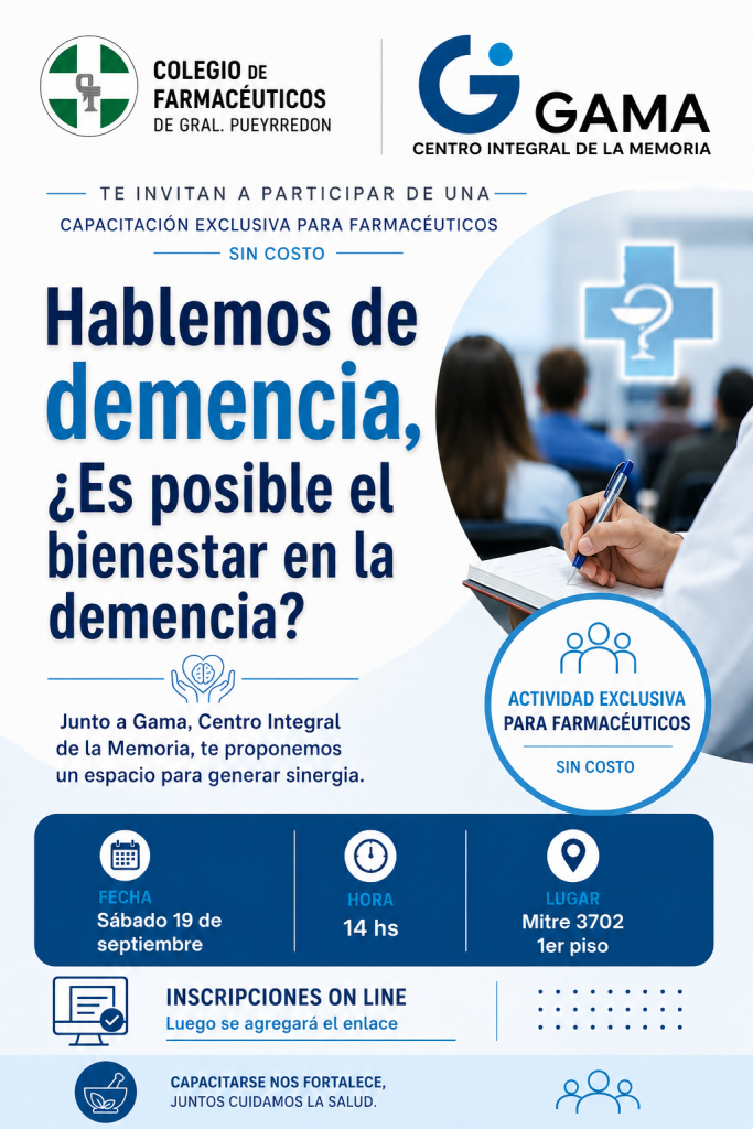HABLEMOS DE DEMENCIA. ¿ES POSIBLE EL BIENESTAR EN LA DEMENCIA? FILIAL GRAL. PUEYRREDÓN